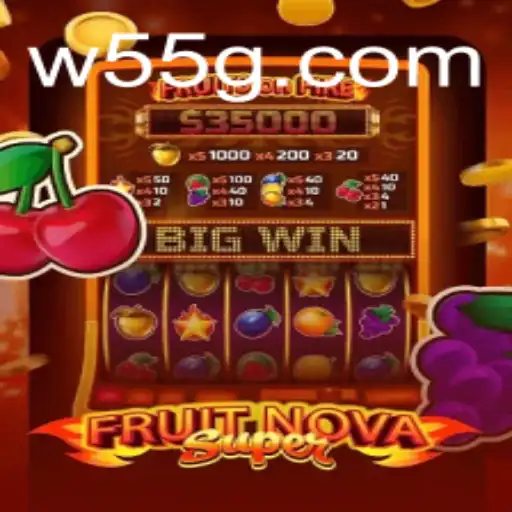 Exploring the Thrills of FruitNovaSuper: The Exciting 55G Adventure